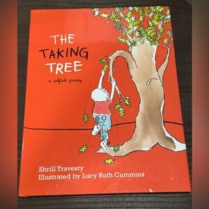 The Taking Tree  - A Book